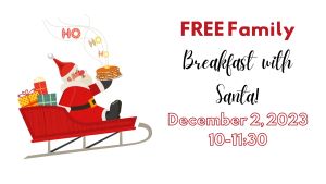 Free Family Breakfast with Santa, December 2 10-11:30